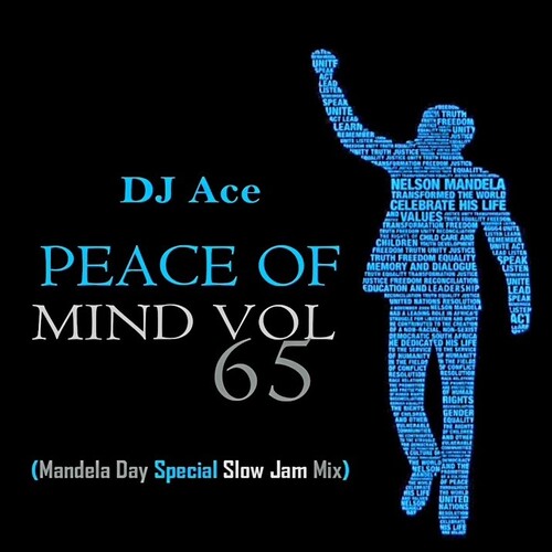 DJ Ace - Peace of Mind Vol 65 (Mandela Day 2023 Special Slow Jam Mix)