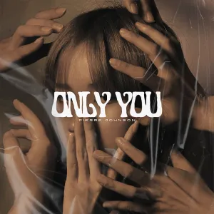 Pierre Johnson – Only You