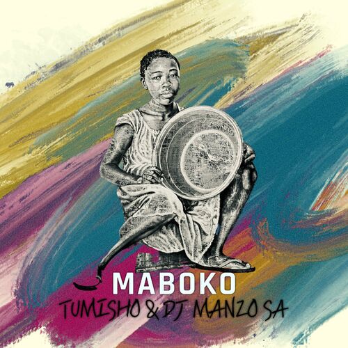 Tumisho & DJ Manzo Sa - MABOKO