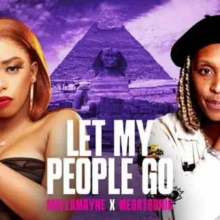 Gigi Lamayne & Megatronic - Let My People Go