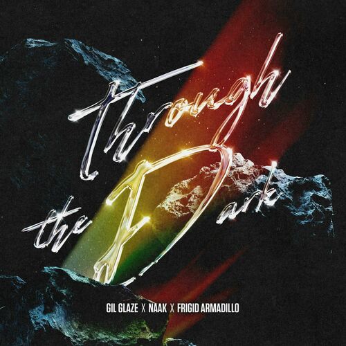 Gil Glaze, NaakMusiQ & Frigid Armadillo - Through The Dark