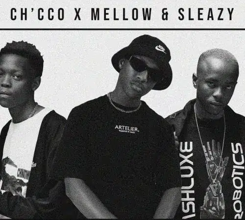 Ch’cco, Mellow & Sleazy – Myekeleni