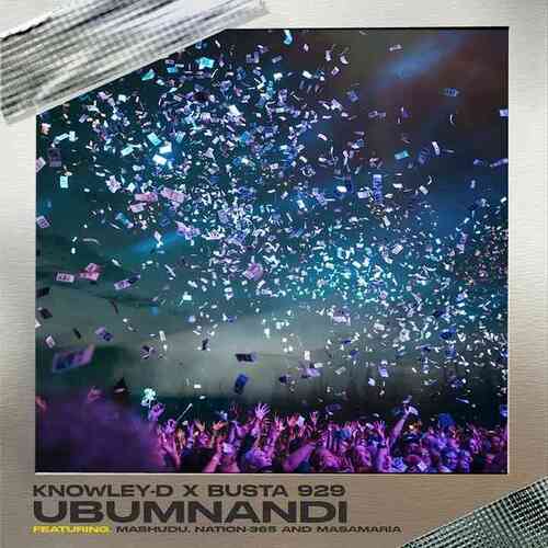 Busta 929 & KNOWLEY-D – Ubumnandi