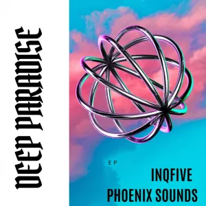 InQfive & Phoenix Sounds – Deep Paradise EP