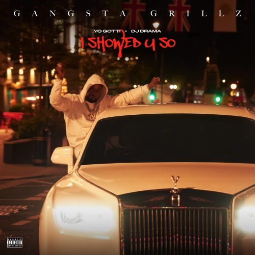 Yo Gotti & DJ Drama – “I Showed U So” [Mixtape]