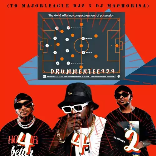 DrummeRTee924 – 442 Formation (To Major League DJz & DJ Maphorisa)