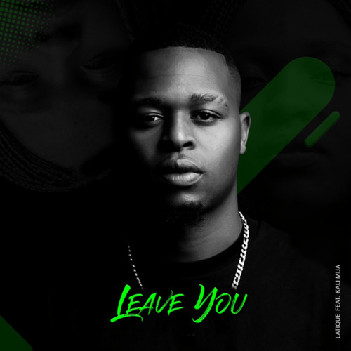 LaTique - Leave You