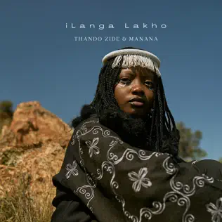 Thando Zide & Manana - iLanga Lakho