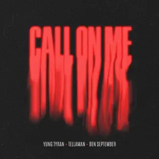 Yung Tyran, Tellaman & Ben September - Call On Me