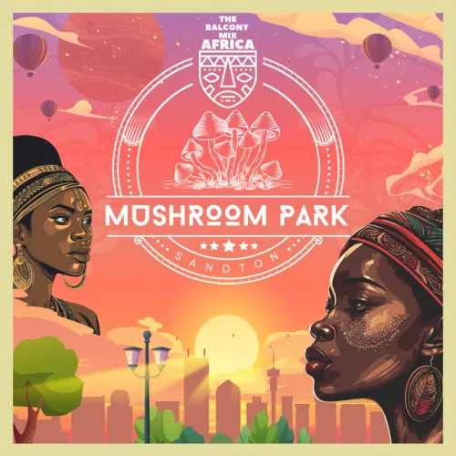 Balcony Mix Africa & Major League DJz – Mushroom Park EP