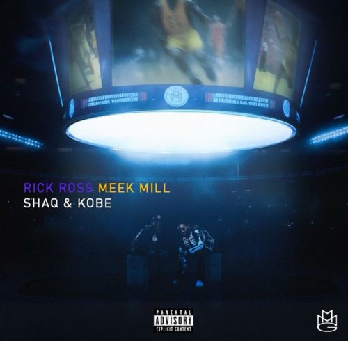 Rick Ross & Meek Mill – “SHAQ & KOBE”