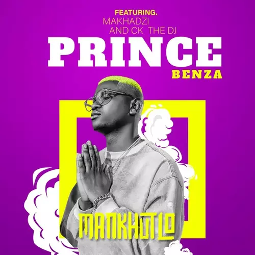 Prince Benza – MANKHUTLO