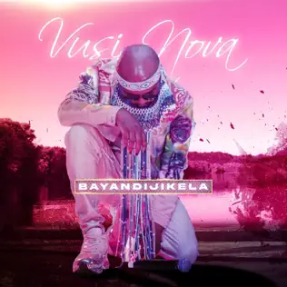 Vusi Nova - Bayandijikela