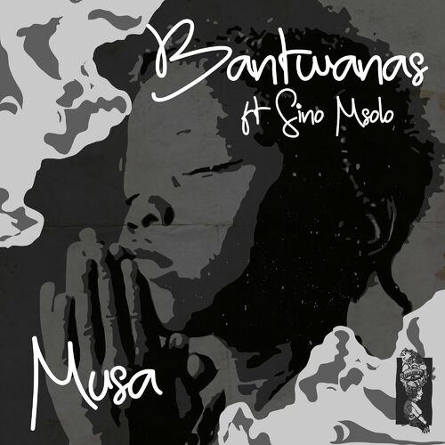 Bantwanas - Musa