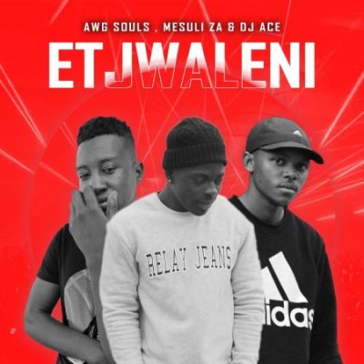 AWGSouls, Mesuli ZA & DJ Ace – Etjwaleni