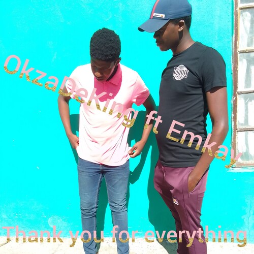 Okza De King - Thank You For Everything