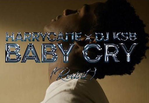 HarryCane & DJ KSB - Baby Cry (Revisit). HarryCane and DJ KSB comes through with a new single titled Baby Cry (Revisit).