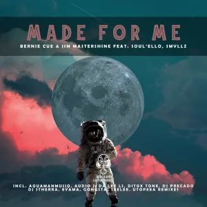 Bernie Cue & Jim Mastershine – Made for Me (Remixes)