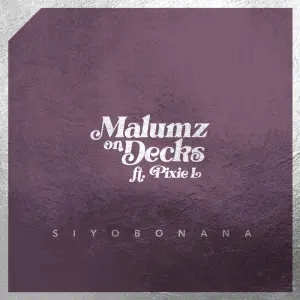 Malumz on Decks – Siyobonana