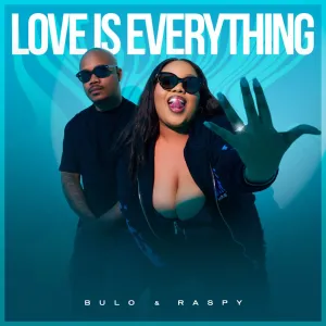 Bulo & Raspy – Love is Everything EP