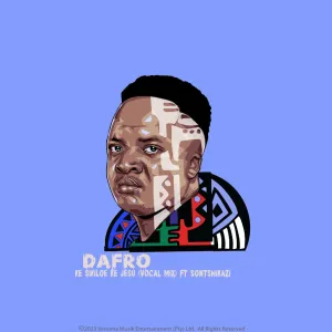 Dafro – Ke Sikiloe ke Jesu