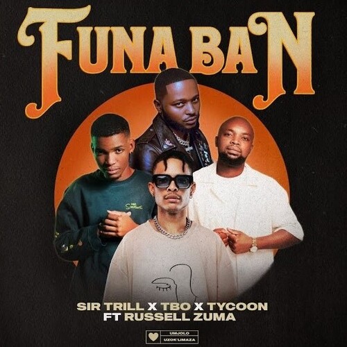 Sir Trill, TBO & Tycoon - Funa Ban