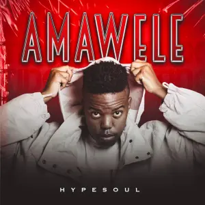 Hypesoul – Amawele EP