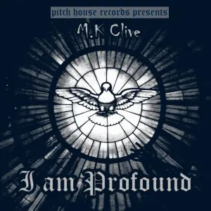 M.K Clive – I Am Profound EP