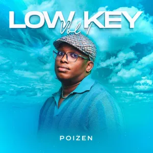 Poizen – Low Key (Album)