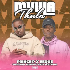 Prince P & EeQue – Mvula Thula