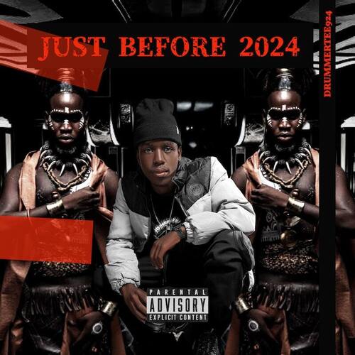 DrummeRTee924 - Just Before 2024 EP