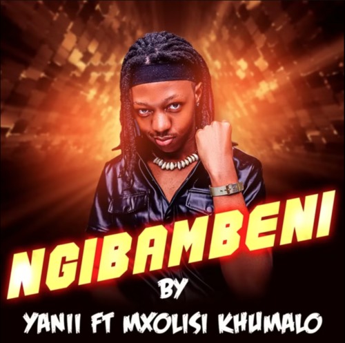 YANII – Ngibambeni