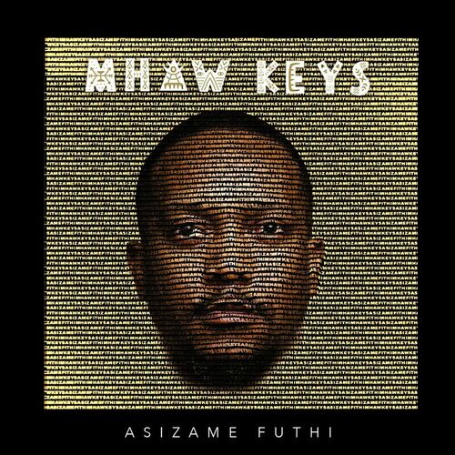 Mhaw Keys - Asizame Futhi