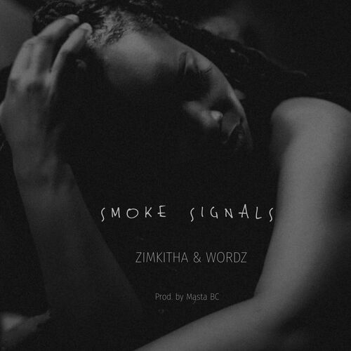 Zimkitha & Wordz - Smoke Signals