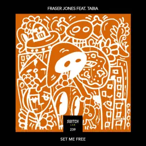 Fraser Jones & Tabia – Set Me Free