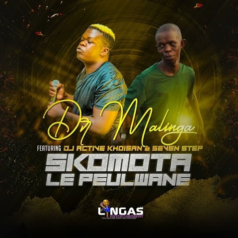 Dr Malinga & DJ Active Khoisan - Skomota Le Peulwane