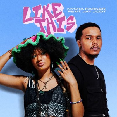 Nyota Parker – Like This