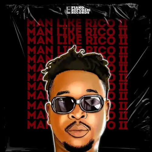 DJ Rico - Man Like Rico II EP