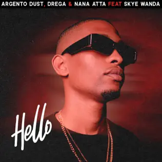 Argento Dust, Drega & Nana Atta - Hello