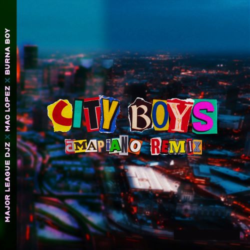 Burnaboy, Major League DJz & Mac Lopez - City Boys (Amapiano Remix)