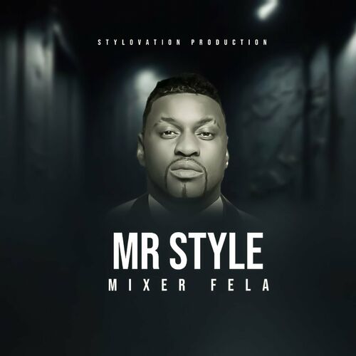 Mr Style - Mixer Fela