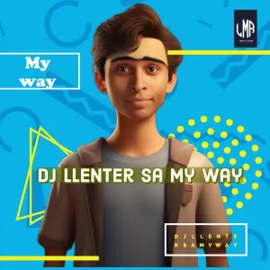 DJ Llenter SA – My Way EP