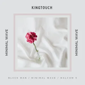 KingTouch – Minimal Wave EP