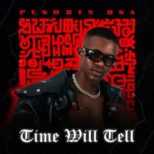 Pushkin RSA - Time Will Tell EP