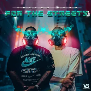 Vanger Boyz – For The Streets EP