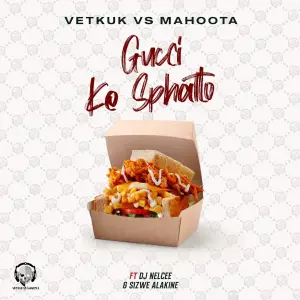 Vetkuk & Mahoota – GUCCI ke Sphatlo