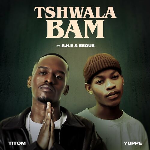 TitoM & Yuppe - Tshwala Bam