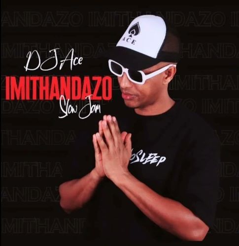 DJ Ace - Imithandazo (Slow Jam)