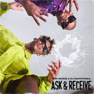 TNK MusiQ & DJ Maphorisa - Ask & Receive EP