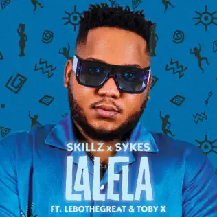 Skillz & Sykes - Lalela